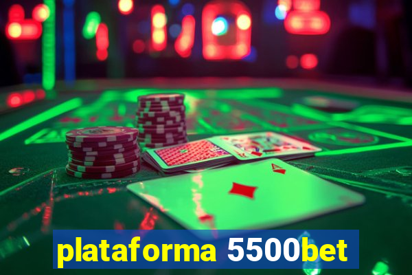 plataforma 5500bet